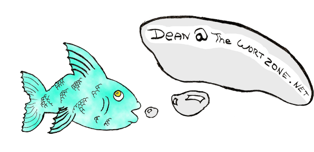 Dean @ The Wort Zone . Net